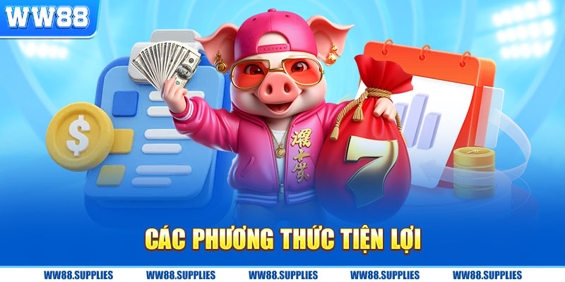 Các phương thức tiện lợi